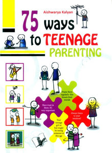 75 Ways to Teenage Parenting