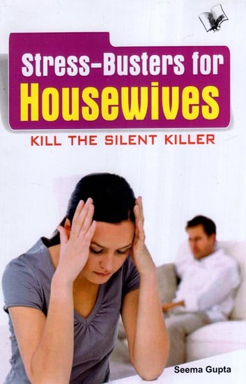 Stress-Busters for Housewives (Kill the Silent Killer)