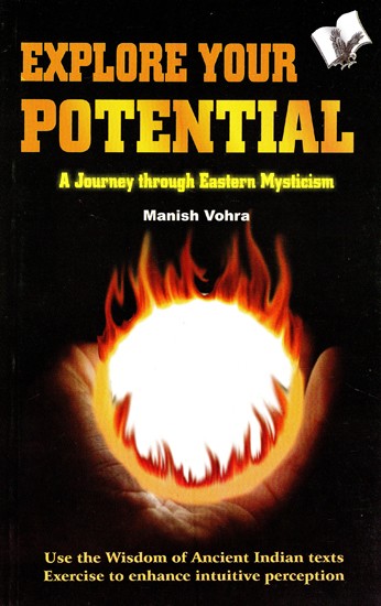 Explore Your Potential (A Journey through Eastern Mysticism)