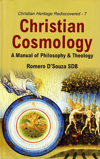 Christian Cosmology: A Manual of Philosophy & Theology