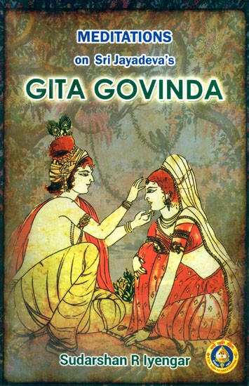 Meditations on Sri Jayadeva's Gita Govinda