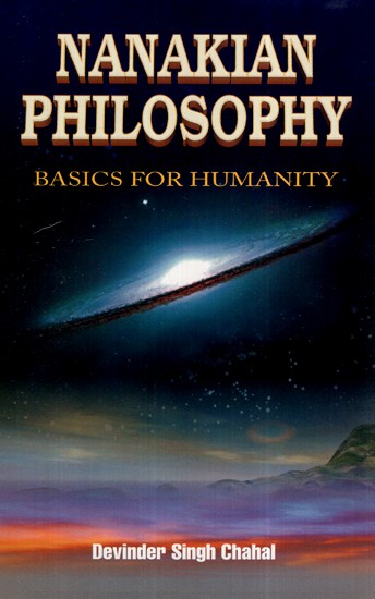 Nanakian Philosophy: Basics For Humanity