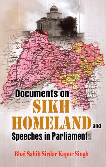 Documents on Sikh Homeland and Speeches in Parliament