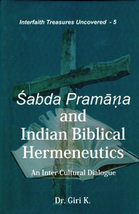 Sabda Pramana and Indian Biblical Hermeneutics (An Inter-Cultural Dialogue)