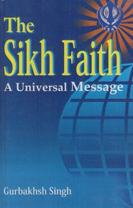 The Sikh Faith- A Universal Message