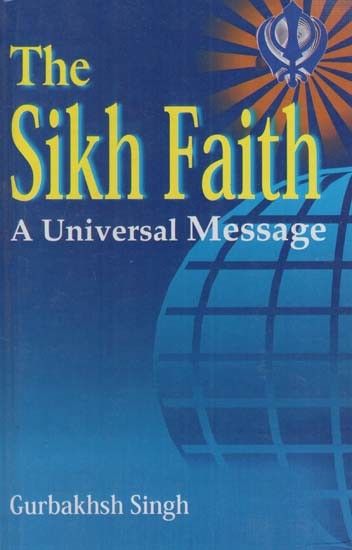 The Sikh Faith- A Universal Message