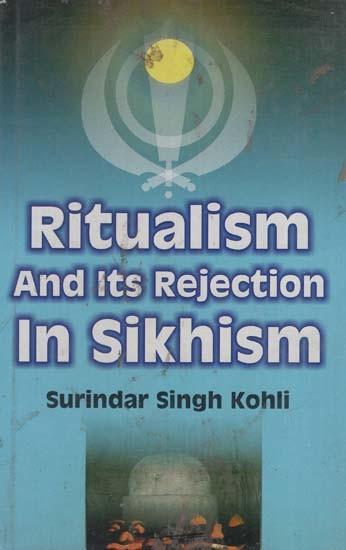 Ritualism and its Rejection in Sikhism