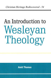 An Introduction To Wesleyan Theology