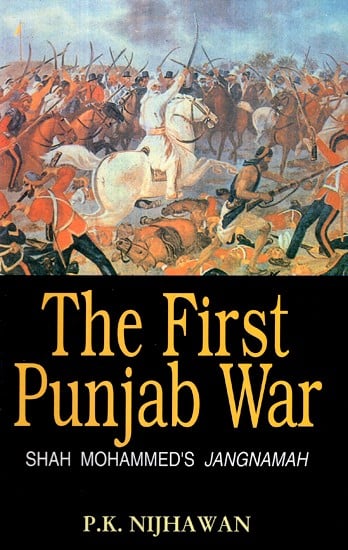 The First Punjab War (Shah Mohammed's Jangnamah)