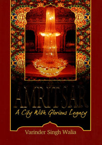 Amritsar- A City With Glorious Legacy