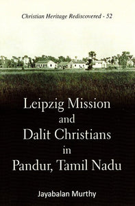 Leipzig Mission and Dalit Christians in Pandur, Tamil Nadu