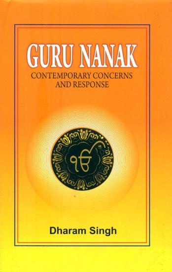 Guru Nanak- Contemporary Concerns and Response