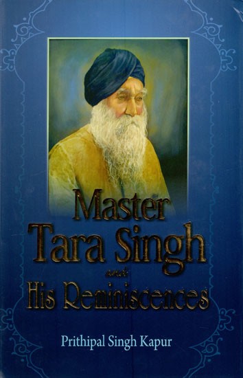 Master Tara Singh and His Reminiscences