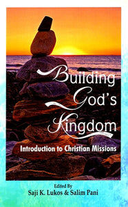 Building God's Kingdom - Introduction To Christian Missions