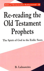 Re-reading the Old Testament Prophets - The Spirit of God In The Exilic Seers