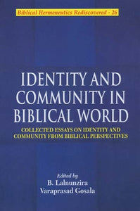 Identity and Community in Biblical World: Collected Essays on Identity and Community from Biblical Perspectives