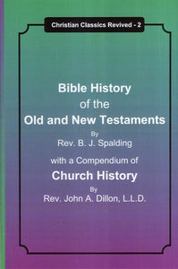 Bible History of the Old and New Testaments with a Compendium of Church History