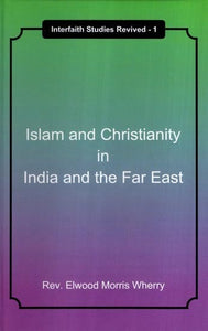 Islam and Christianity in India and the Far East