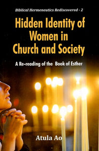 Hidden Identity of Women in Church and Society: A Re-reading of the Book of Esther