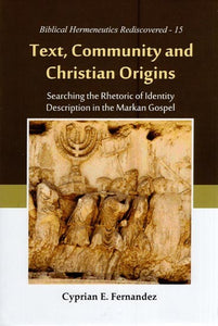 Text, Community and Christian Origins (Searching the Rhetoric of Identity Description in the Markan Gospel)