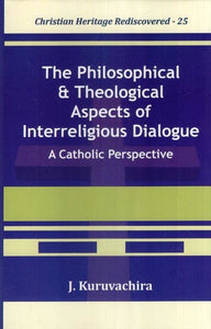 The Philosophical & Theological Aspects of Interreligious Dialogue (A Catholic Perspective)