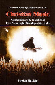 Christian Music (Contemporary & Traditional, for a Meaningful Worship of the Kukis)