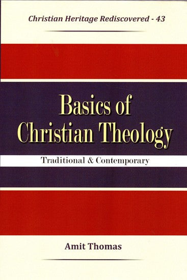 Basics of Christian Theology- Traditional & Contemporary