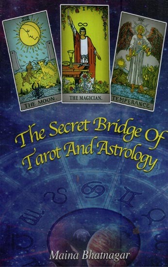 The Secret Bridge of Tarot and Astrology