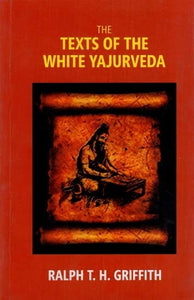 The Texts of the White Yajurveda