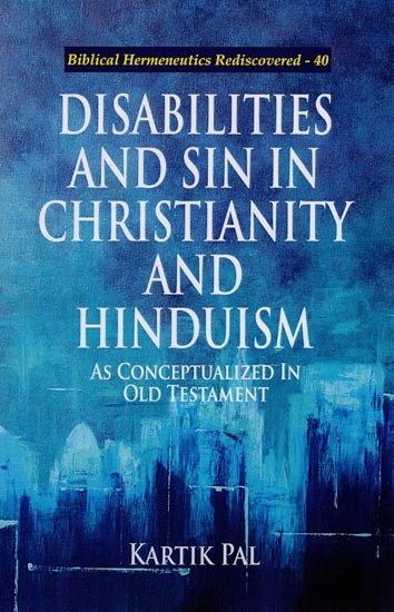 Disabilities and Sin in Christianity and Hinduism (As Conceptualized in Old Testament)