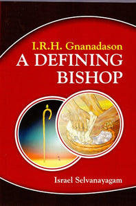 I.R.H. Gnanadason- A Defining Bishop