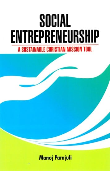 Social Entrepreneurship- A Sustainable Christian Mission Tool