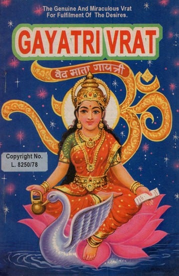 Gayatri Vrat (The Genuine and Miraculous Vrat for Fulfilment of the Desires)