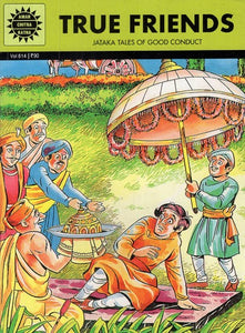 True Friends- Jataka Tales of Good Conduct (Comic Book)