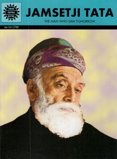 Jamset Ji Tata- The Man Who Saw Tomorrow (Comic Book)