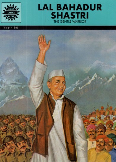 Lal Bahadur Shastri- The Gentle Warrior (Comic Book)