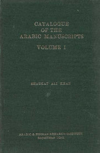 Catalogue of the Arabic Manuscripts: Vol-1 (An Old and Rare Book)