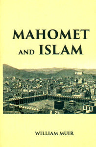 Mahomet and Islam