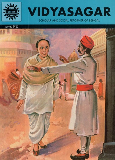 Vidyasagar- Scholar And Social Reformer of Bengal (Comic Book)