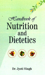 A Handbook of Nutrition And Dietetics