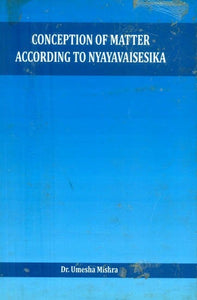 Conception of Matter According to Nyaya Vaisesika (An Old and Rare Book)