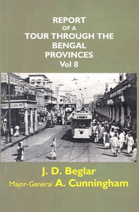 Report of A Tour Through The Bengal Provinces (Volume- 8)