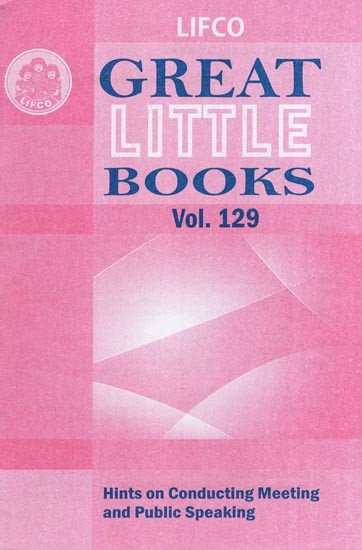 Great Little Books : Hints in Conducting Meeting and Public Speaking (Vol. 129)