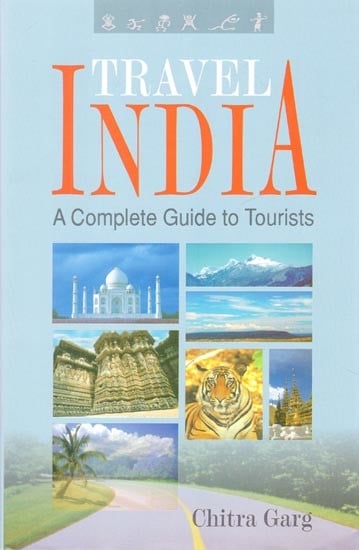 Travel India (A Complete Guide for Tourists)