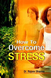 How to Overcome Stress