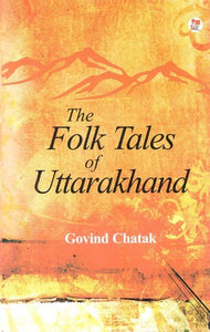 The Folk Tales of Uttarakhand