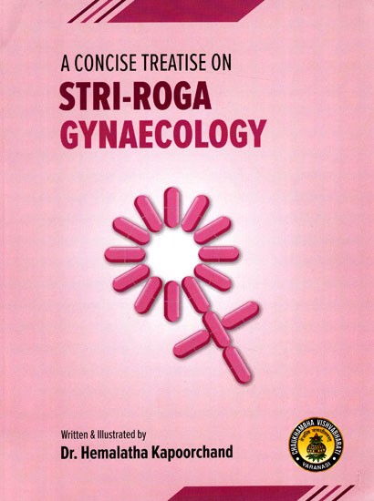 A Concise Treatise On Stri-Roga Gynaecology