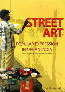 Street Art - Popular Expression in Urban India