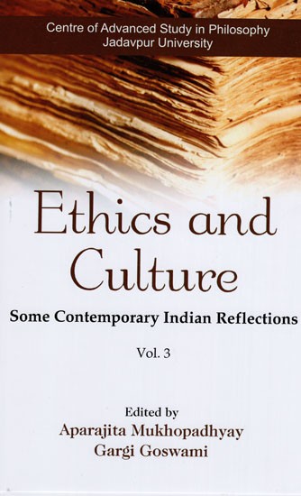 Ethics And Culture Some Contemporary Indian Reflections Volume-3