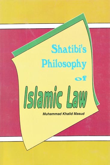 Shatibi's Philosophy of Islamic Law